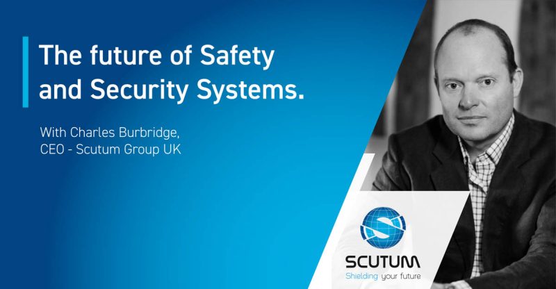 The Future Of Safety And Security Systems Scutum Group Uk